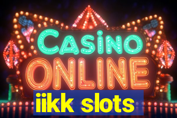 iikk slots